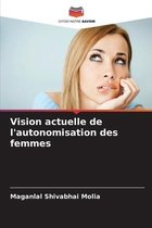 Vision actuelle de l'autonomisation des femmes