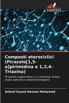 Composti eterociclici (Pirazolo[1,5-a]pirimidina e 1,2,4-Triazina)