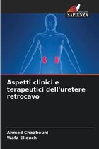 Aspetti clinici e terapeutici dell'uretere retrocavo