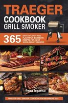 Traeger Grill Smoker Cookbook for Beginners 2022