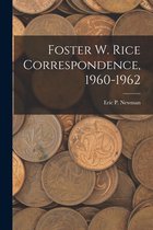 Foster W. Rice Correspondence, 1960-1962