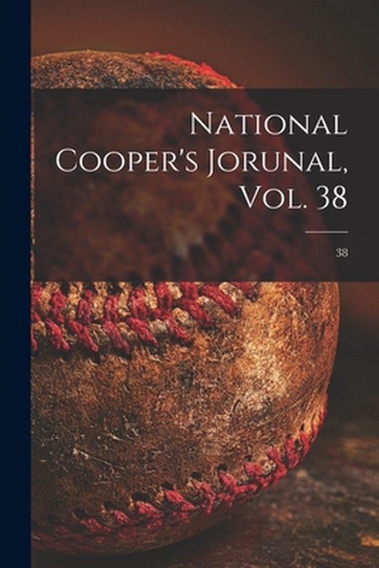 National Cooper's Jorunal, Vol. 38; 38 - cover