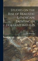 Studies on the Rise of Realistic Landscape Painting in Holland 1610-1625