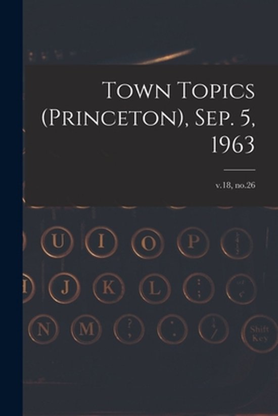 Town Topics (Princeton), Sep. 5, 1963; v.18, no.26 - cover