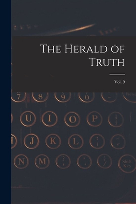 The Herald of Truth; Vol. 9 - cover