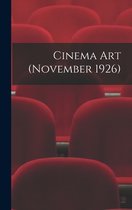 Cinema Art (November 1926)