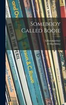 Somebody Called Booie