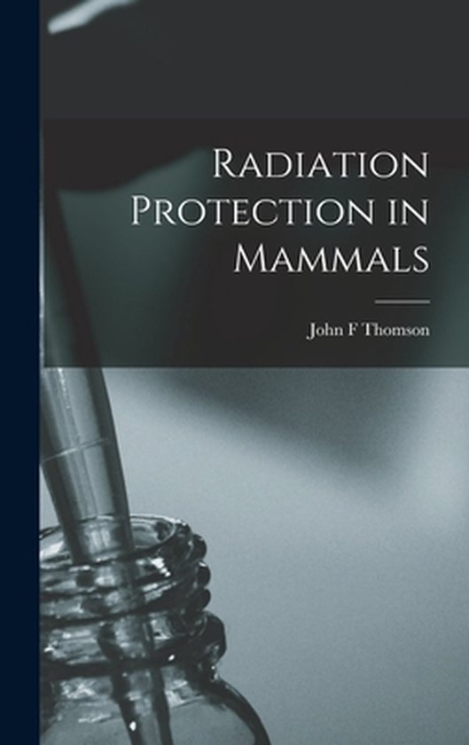 Radiation Protection in Mammals - cover