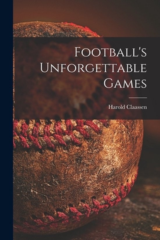 Football's Unforgettable Games - cover