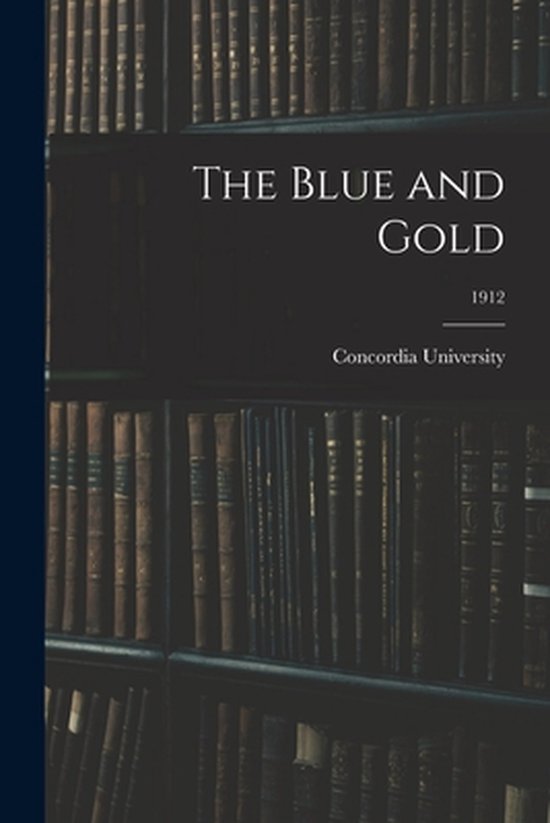 The Blue and Gold; 1912 - cover