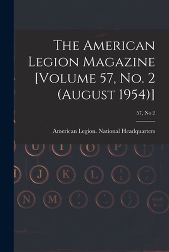 The American Legion Magazine [Volume 57, No. 2 (August 1954) ... - cover