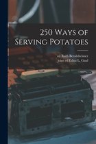 250 Ways of Serving Potatoes