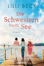 Die Bodensee-Reihe 1 - Die Schwestern vom See