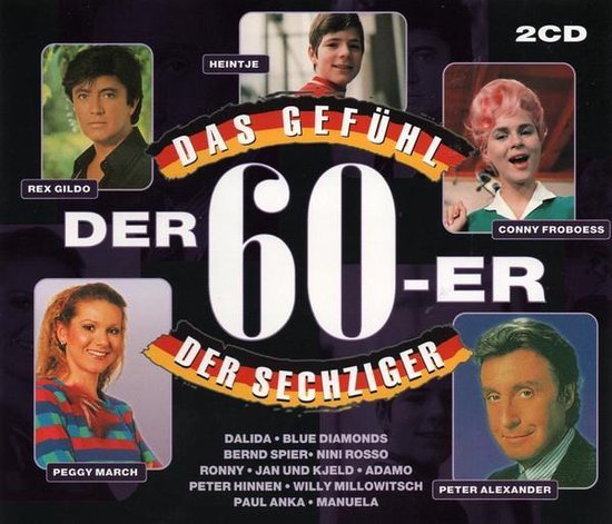 Albumhoes met Rex Gildo, Heintje, Conny Froboess, Peggy March, Peter Alexander en de titel 'Das Gefühl Der 60-er Der Sechziger'.