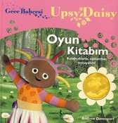 Gece Bahçesi   Upsy Daisy Oyun Kitabım