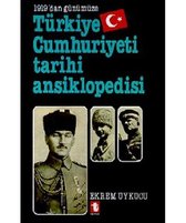 1919'dan Günümüze Türkiye Cumhuriyeti Tarihi Ansiklopedisi