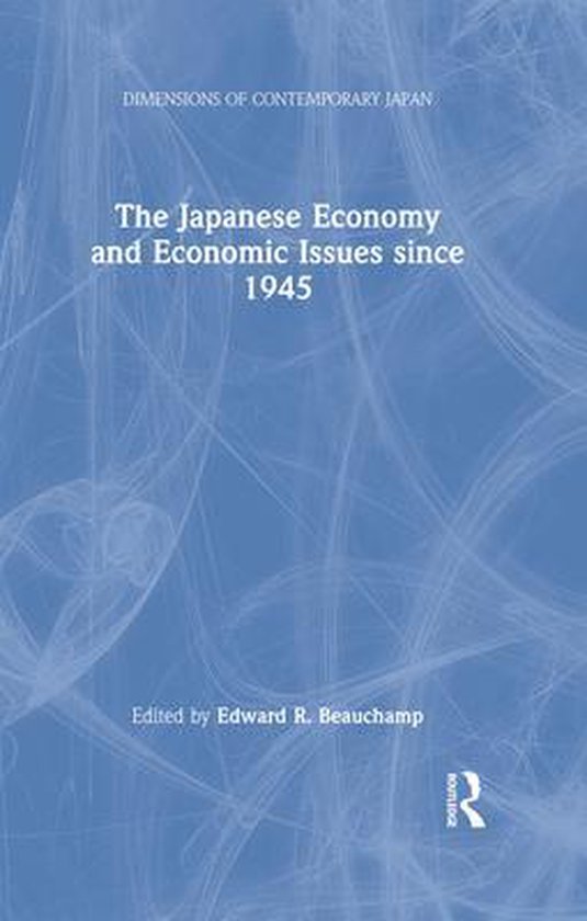 Dimensions of Contemporary Japan - The Japanese Economy and Economic ...
