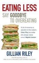 Eating Less Say Goodbye To Overeating