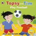 Topsy & Tim Play Football