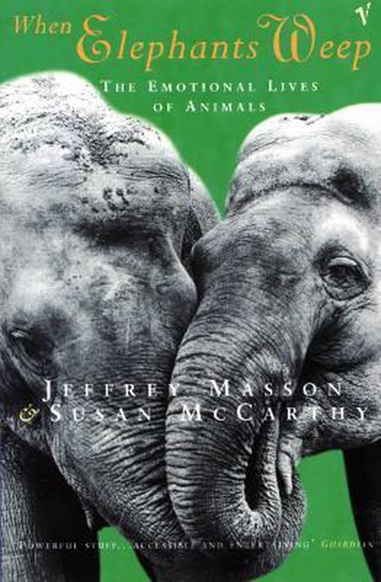 When Elephants Weep 9780099478911 Jeffrey Masson Boeken