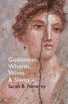 Goddesses Whores Wives & Slaves