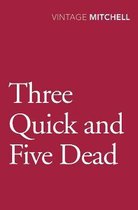 Three Quick And Five Dead