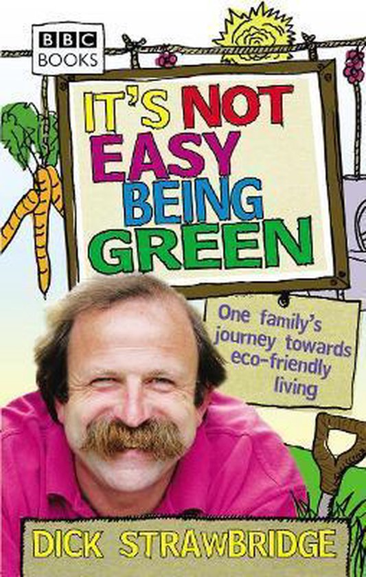 It'S Not Easy Being Green 9780563539254 Dick Strawbridge Boeken bol