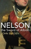 Nelson The Sword Of Albion