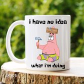 I Have No Idea - Spongebob - Patrick Spongebob - Vaderdag cadeau - Vaderdag - Moederdag cadeau - Moederdag - Cadeau voor moeder - Mokken en bekers - Cadeau voor vrouw - Valentijnda