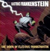 Electric Frankenstein - Dawn Of E.F. (CD)