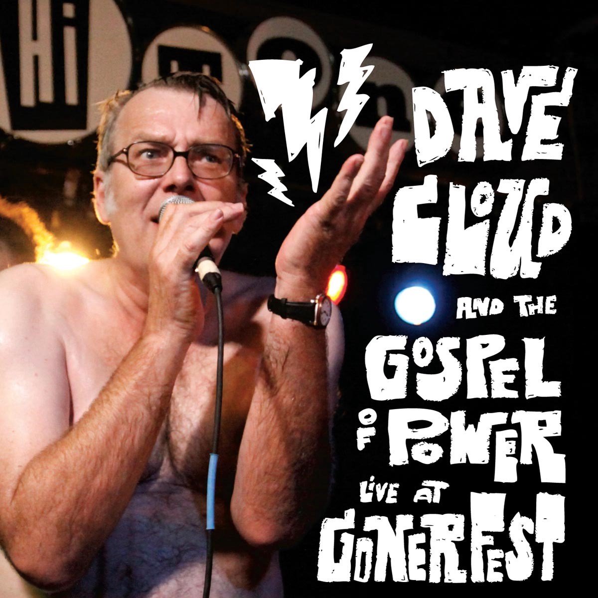 Dave Cloud And The Gospel Of Power - Live At Gonerfest (CD)