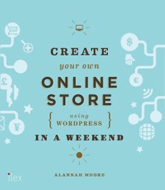 Boekomslag 'Create your own ONLINE STORE using WORDPRESS IN A WEEKEND' door ALANNAH MOORE.