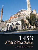 1453 a Tale of Two Battles
