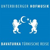 Unterbiberger Hofmusik - Bavaturka Turkische Reise (CD)