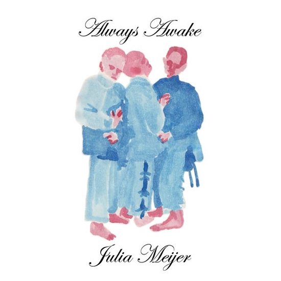 Julia Meijer - Always, Awake (CD)