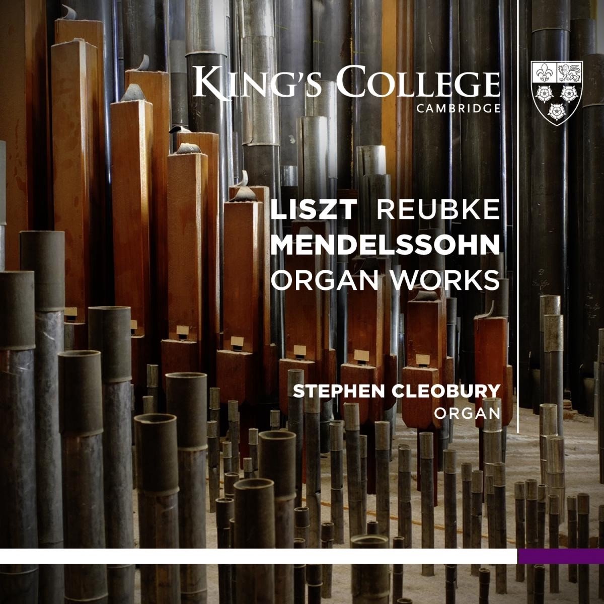 King's College, Stephen Cleobury - Liszt, Reubke, Mendelssohn: Organ Works (CD)