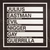 Julius Eastman - Evil Nigger/Gay Guerrilla (CD)