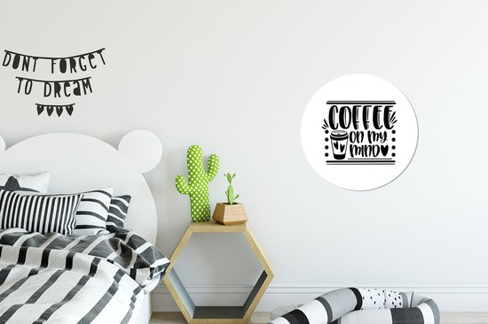 Citation de café sur mon esprit fond blanc Sticker mural cercle mural - ⌀ 30 cm - peinture ronde - cercle de papier peint - cercle mural - cercle vivant - autocollant et découpe ronde