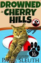 Cozy Cat Caper Mystery 16 - Drowned in Cherry Hills