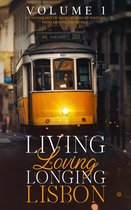 Living, Loving, Longing, Lisbon 1 - Living, Loving, Longing, Lisbon