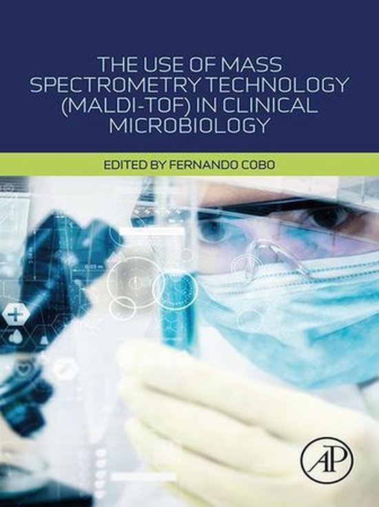 The Use of Mass Spectrometry Technology (MALDI-TOF) in Clini ... - cover
