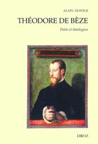 Cahiers d'Humanisme et Renaissance - Théodore de Bèze : Poète et Théologien