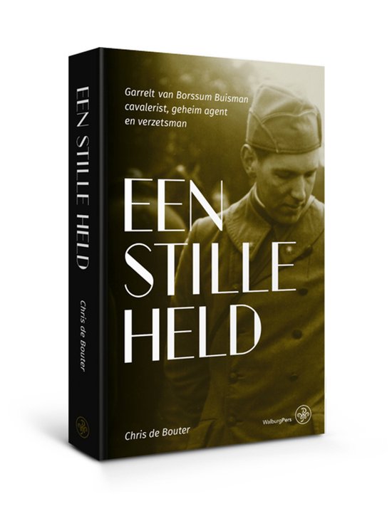 Boek "Een Stille Held" met een portret van Garrelt van Borssum Buisman in militair uniform.
