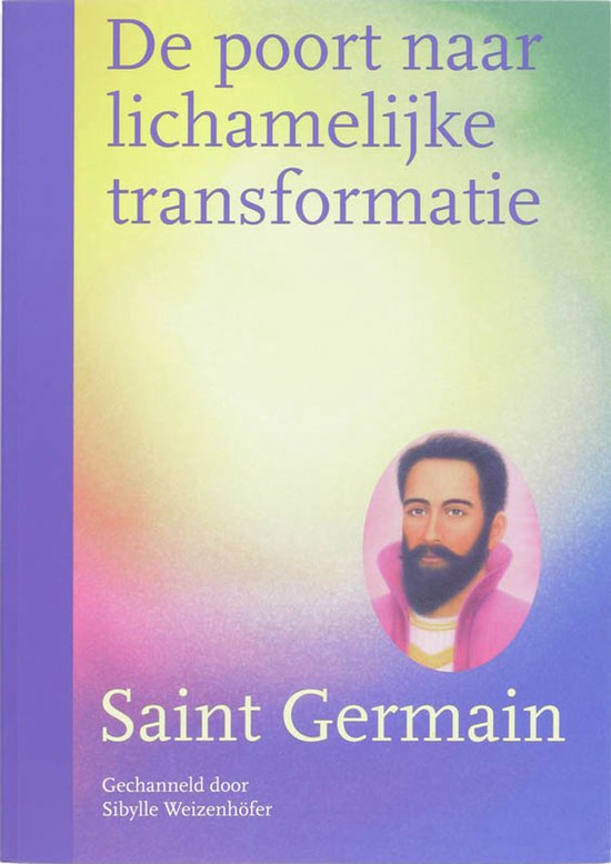 Boek 'De poort naar lichamelijke transformatie' met een pastelkleurige achtergrond en een portret van Saint Germain.