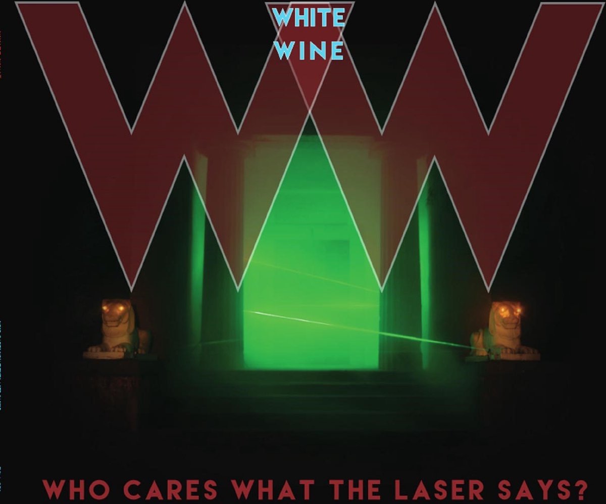 White Wine - Who Cares What The Laser Says? (CD)