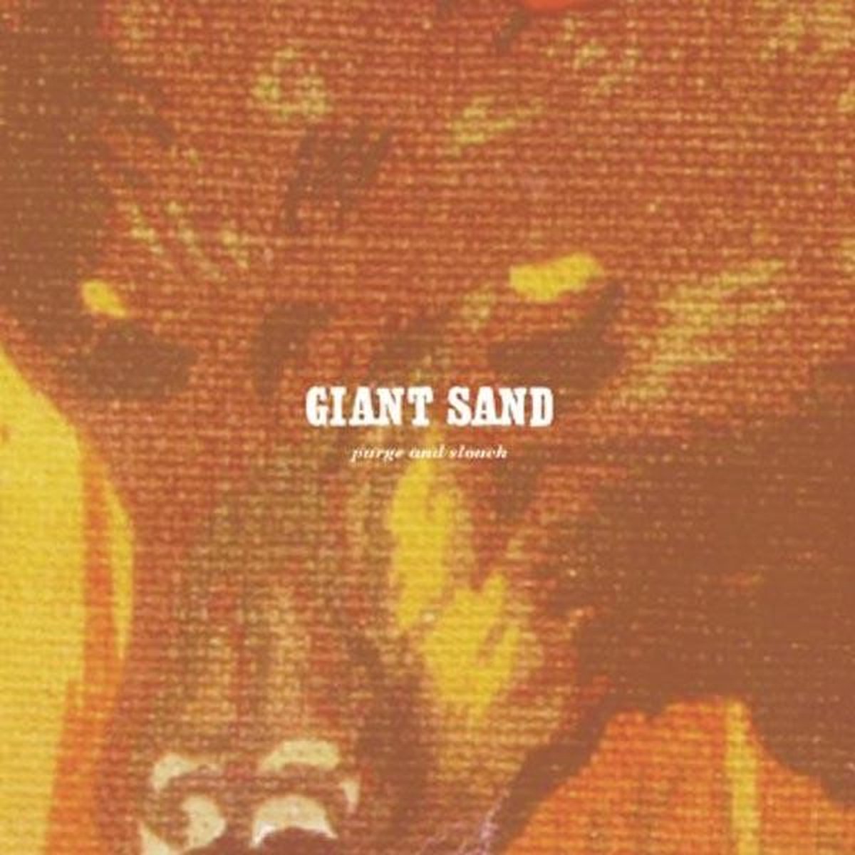 Giant Sand - Purge & Slouch (CD) (Anniversary Edition) (Remastered)