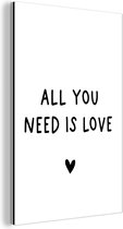 Wanddecoratie Metaal - Aluminium Schilderij Industrieel - Engelse quote "All you need is love" met een hartje op een witte achtergrond - 40x60 cm - Dibond - Foto op aluminium - Industriële muurdecoratie - Voor de woonkamer/slaapkamer