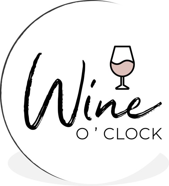 WallCircle - Wandcirkel - Muurcirkel - Wijn - Spreuken - Wine o'clock - Aluminium - Dibond - ⌀ 60 cm - Binnen en Buiten