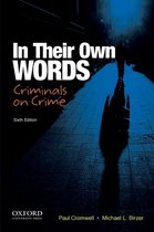 In Their Own Words: Criminals on Crime