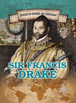 Spotlight On Explorers and Colonization - Sir Francis Drake